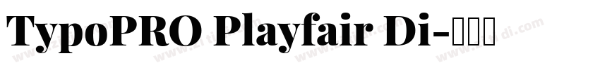 TypoPRO Playfair Di字体转换